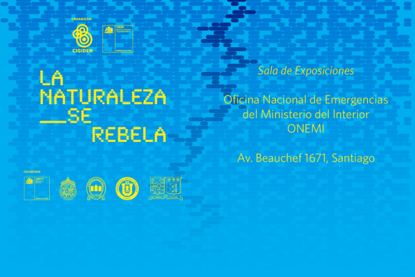 Exposición ONEMI-CIGIDEN: La Naturaleza se Rebela