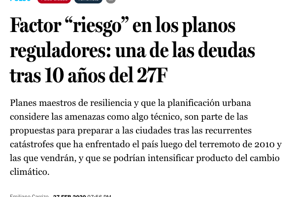 El Pulso: Factor “riesgo” en los planos reguladores: una de las deudas tras 10 años del 27F