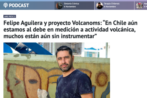 Radio Duna: Felipe Aguilera y proyecto Volcanoms: “En Chile aún estamos al debe en medición a actividad volcánica, muchos están aún sin instrumentar”