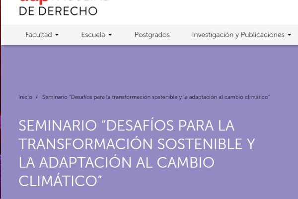 UDP.Derecho.cl – Seminario “Desafíos para la transformación sostenible y la adaptación al cambio climático”