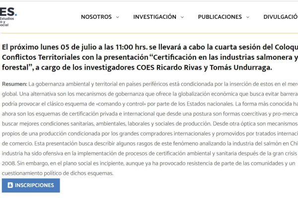 COES.cl: Coloquio Conflictos Territoriales con la presentación “Certificación en las industrias salmonera y forestal”, a cargo de los investigadores COES Ricardo Rivas y Tomás Undurraga.