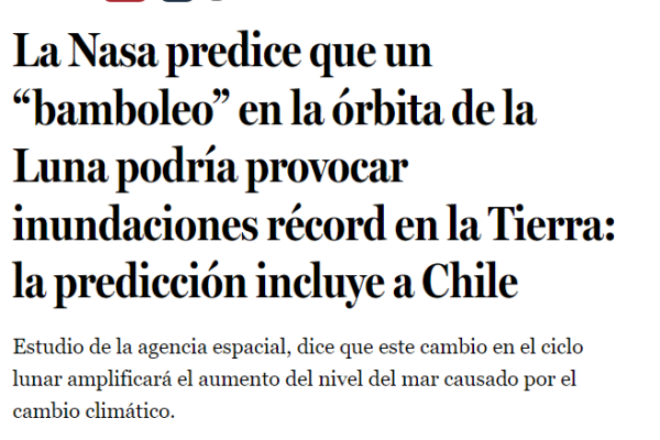 LaTercera.com: La Nasa predice que un “bamboleo” en la órbita de la Luna podría provocar inundaciones récord en la Tierra: la predicción incluye a Chile