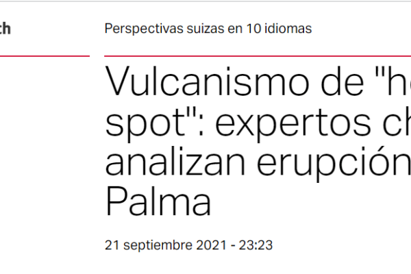 Swissinfo.ch: Vulcanismo de “hot spot”: expertos chilenos analizan erupción en La Palma
