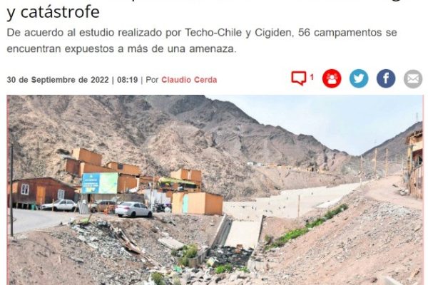 SoyChile.cl: Región de Antofagasta registra que más de 6 mil familias de campamentos viven en zonas de riesgo y catástrofe
