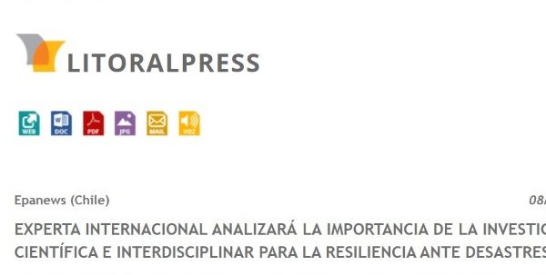 Litoralpress.cl | Experta internacional analizará la importancia de la investigación científica e interdisciplinar para la resiliencia ante desastres (2022)