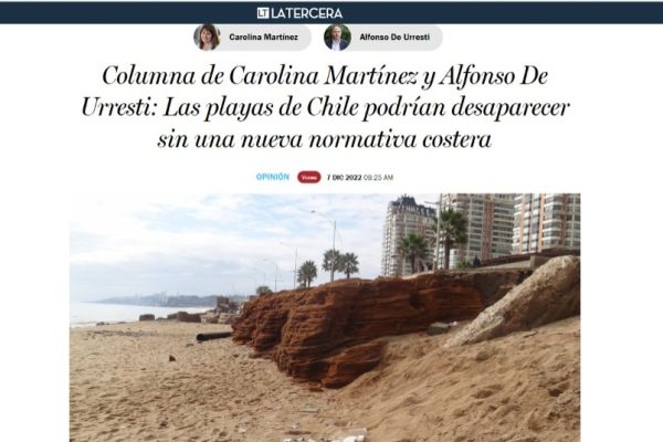 La Tercera | Columna de Carolina Martínez y Alfonso De Urresti: Las playas de Chile podrían desaparecer sin una nueva normativa costera