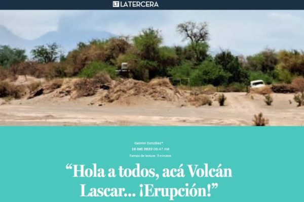 La Tercera | Qué Pasa | “Hola a todos, acá Volcán Lascar… ¡Erupción!”