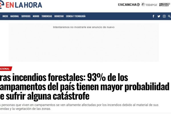 Encancha.cl | Tras incendios forestales: 93% de los campamentos del país tienen mayor probabilidad de sufrir alguna catástrofe