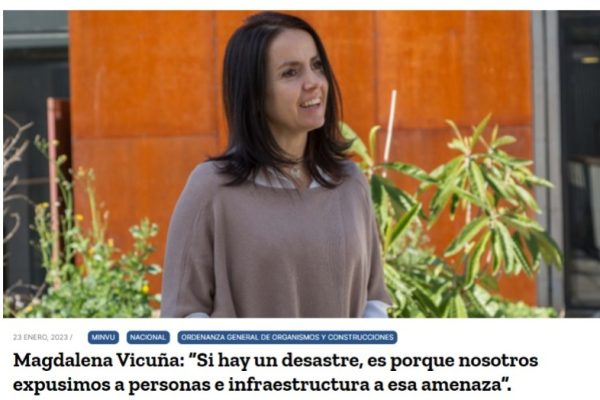 El Diario Inmobiliario | Magdalena Vicuña: “Si hay un desastre, es porque nosotros expusimos a personas e infraestructura a esa amenaza”.