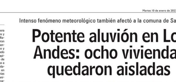 LUN | Potente aluvión en Los Andes: ocho viviendas quedaron aisladas