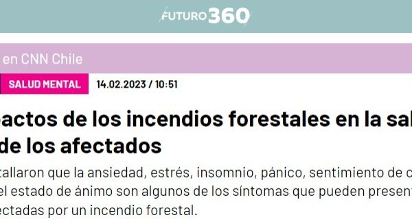 Futuro 360 | Los impactos de los incendios forestales en la salud mental de los afectados