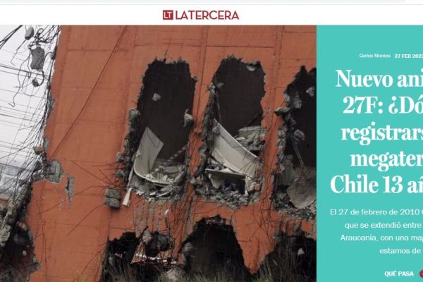 La Tercera | Nuevo aniversario del 27F: ¿Dónde podría registrarse un nuevo megaterremoto en Chile 13 años después?