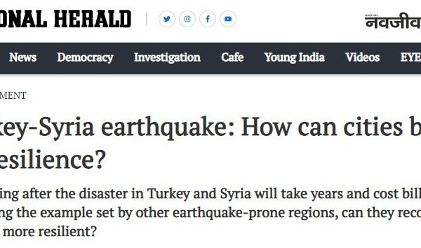 National Herald India | Turkey-Syria earthquake: How can cities build up resilience?