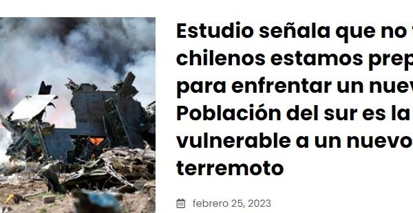 Publimicro | Estudio señala que no todos los chilenos estamos preparados para enfrentar un nuevo 27F. Población del sur es la más vulnerable a un nuevo terremoto