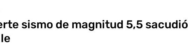 El Periodiquito | Fuerte sismo de magnitud 5,6 sacudió a Chile