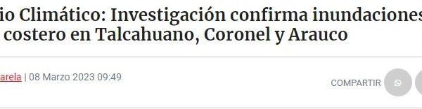 SABES | Cambio Climático: Investigación confirma inundaciones de borde costero en Talcahuano, Coronel y Arauco