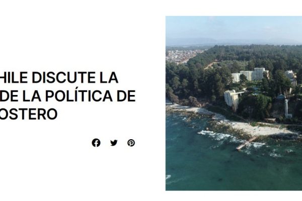 Tour Innovación | TRAS 29 AÑOS CHILE DISCUTE LA ACTUALIZACIÓN DE LA POLÍTICA DE USO DE BORDE COSTERO