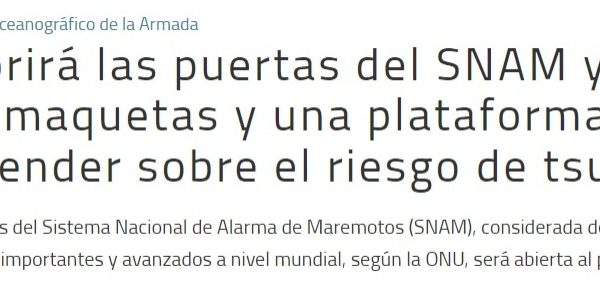 Directemar | SHOA abrirá las puertas del SNAM y exhibirá maquetas y una plataforma virtual para aprender sobre el riesgo de tsunami