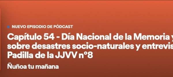 Ñuñoa Tu Radio | Capítulo 54 – Día Nacional de la Memoria y Educación sobre Desastres Socionaturales
