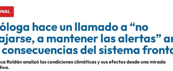 Radio ADN  | Geóloga hace un llamado a “no relajarse, a mantener las alertas” ante las consecuencias del sistema frontal