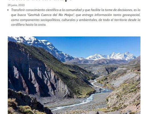 Ad Prensa | GeoHub: Nueva aplicación monitorea riesgos ambientales y ante desastres en la cuenca del Río Maipo