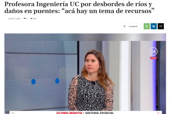 Infraestructura Pública | Profesora Ingeniería UC por desbordes de ríos y daños en puentes: “acá hay un tema de recursos”