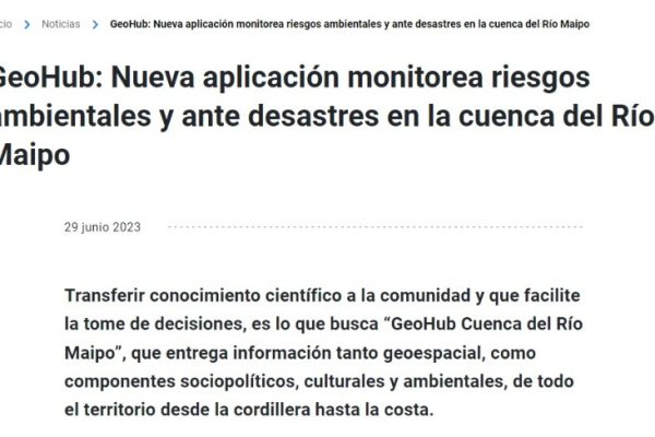 UC | GeoHub: Nueva aplicación monitorea riesgos ambientales y ante desastres en la cuenca del Río Maipo