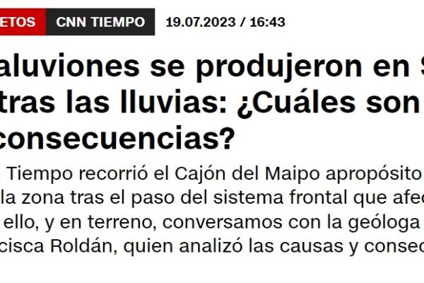 CNN Tiempo | Más de 6 aluviones se produjeron en San José de Maipo tras las lluvias: ¿Cuáles son sus causas y consecuencias?