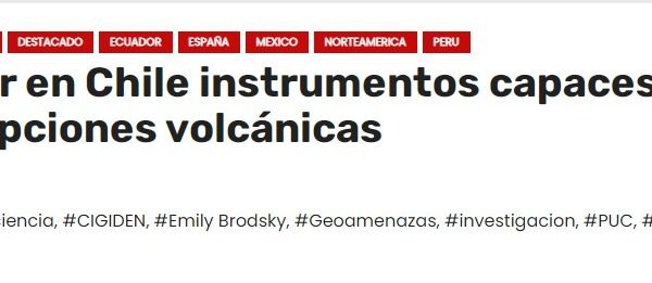 El diario de América | Proponen instalar en Chile instrumentos capaces de anticipar terremotos y erupciones volcánicas