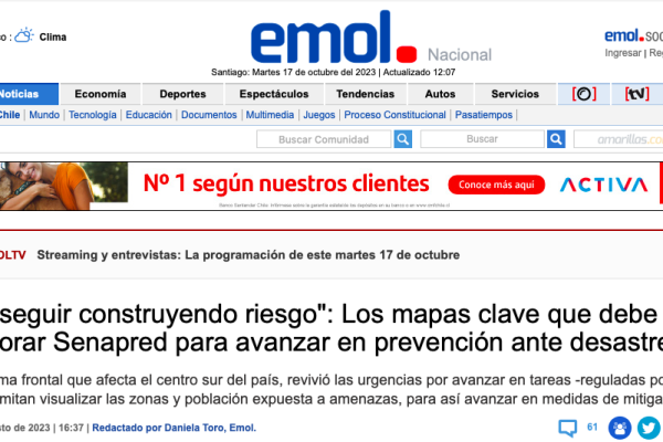 EMOL | “No seguir construyendo riesgo”: Los mapas clave que debe elaborar Senapred para avanzar en prevención ante desastres