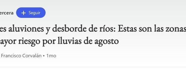MSN | Posibles aluviones y desborde de ríos: Estas son las zonas con mayor riesgo por lluvias de agosto