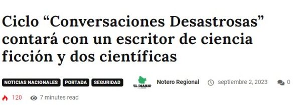 El Diario de Santiago | Ciclo “Conversaciones Desastrosas” contará con un escritor de ciencia ficción y dos científicas