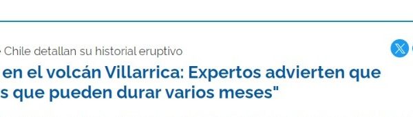 U de Chile | Actividad en el volcán Villarrica: Expertos advierten que “son ciclos que pueden durar varios meses”