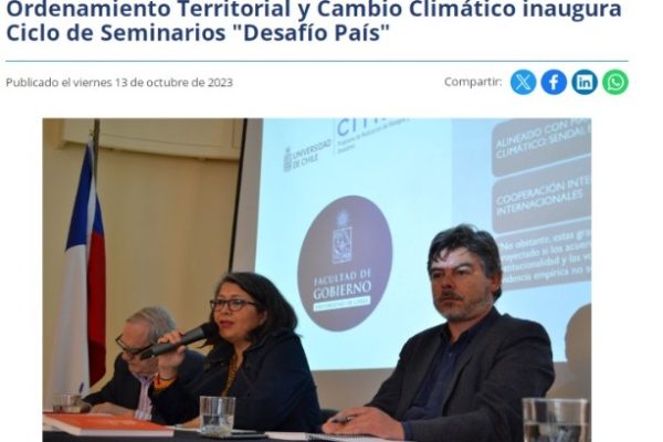 Escuela de Gobierno U de Chile | Grupo de Investigación en Medio Ambiente, Ordenamiento Territorial y Cambio Climático inaugura Ciclo de Seminarios “Desafío País”