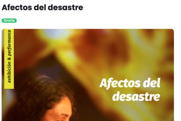 Chile Cultura | Cartelera: Afectos del desastre