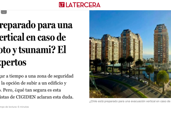 La Tercera | ¿Chile está preparado para una evacuación vertical en caso de megaterremoto y tsunami? El análisis de expertos