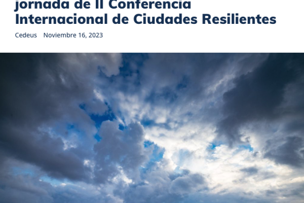 Noticias UdeC | Coorganiza Cedeus: UdeC alojará jornada de II Conferencia Internacional de Ciudades Resilientes