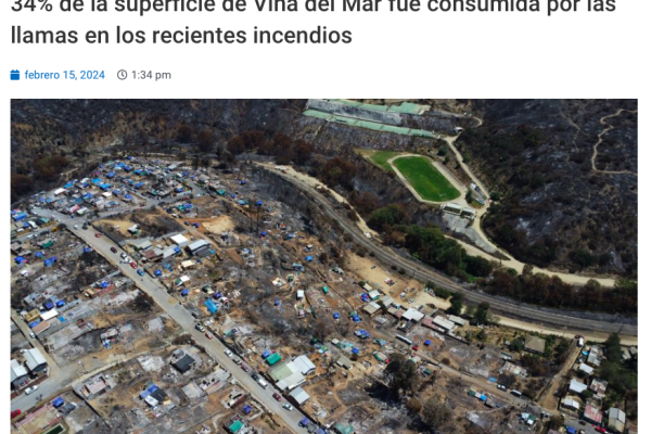24/7 Noticias | 34% de la superficie de Viña del Mar fue consumida por las llamas en los recientes incendios
