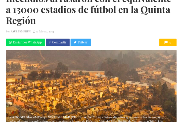 Crónicas de Chile | Incendios arrasaron con el equivalente a 13000 estadios de fútbol en la Quinta Región