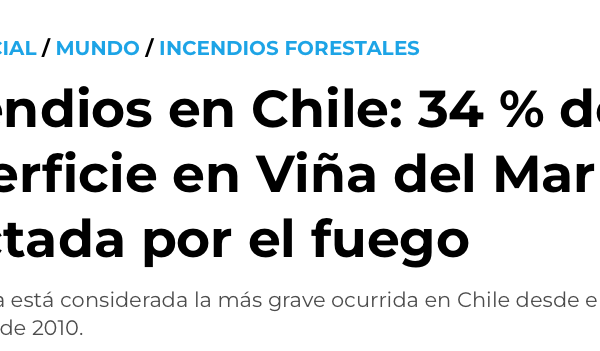 El Imparcial | Incendios en Chile: 34 % de la superficie en Viña del Mar fue afectada por el fuego
