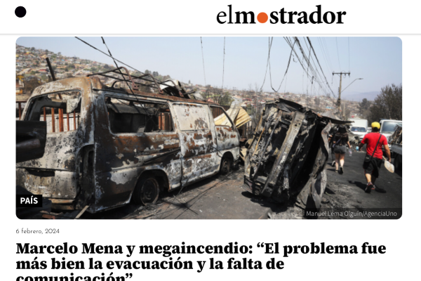 El Mostrador | Marcelo Mena y megaincendio: “El problema fue más bien la evacuación y la falta de comunicación”