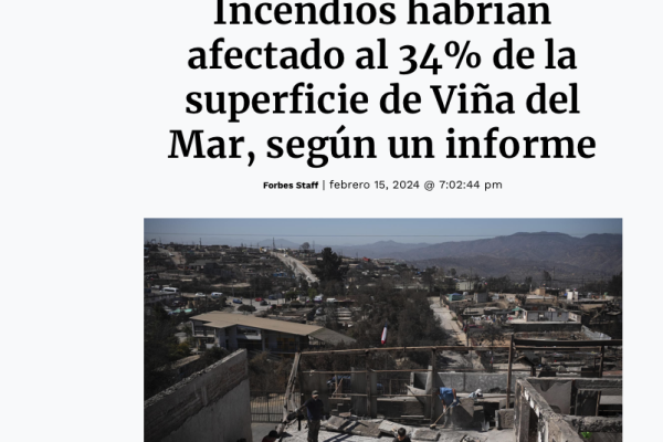 Forbes Chile | Incendios habrían afectado al 34% de la superficie de Viña del Mar, según un informe