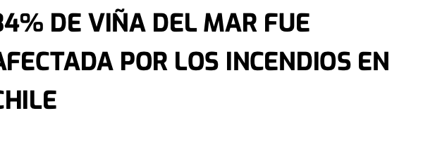 La Prensa Lara | 34% DE VIÑA DEL MAR FUE AFECTADA POR LOS INCENDIOS EN CHILE