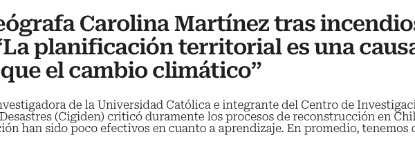 Radio ADN | Geógrafa Carolina Martínez tras incendios en Valparaíso: “La planificación territorial es una causa de fondo, incluso más que el cambio climático”