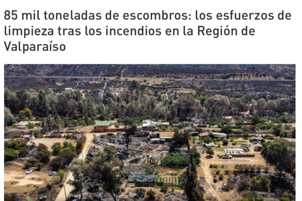 Radio Pauta |  85 mil toneladas de escombros: los esfuerzos de limpieza tras los incendios en la Región de Valparaíso