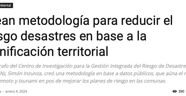 CodexVerde | Crean metodología para reducir el riesgo desastres en base a la planificación territorial