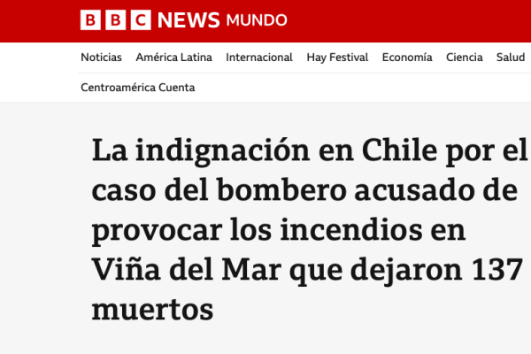BBC News Mundo | La indignación en Chile por el caso del bombero acusado de provocar los incendios en Viña del Mar que dejaron 137 muertos