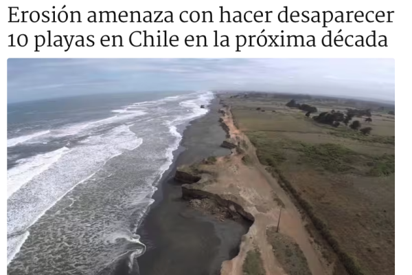 Hoy Chile | Erosión amenaza con hacer desaparecer 10 playas en Chile en la próxima década