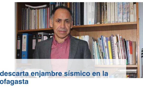 Noticias UCN | Experto UCN descarta enjambre sísmico en la región de Antofagasta