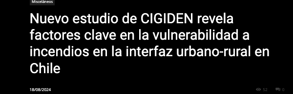 Chillán Online | Nuevo estudio de CIGIDEN revela factores clave en la vulnerabilidad a incendios en la interfaz urbano-rural en Chile